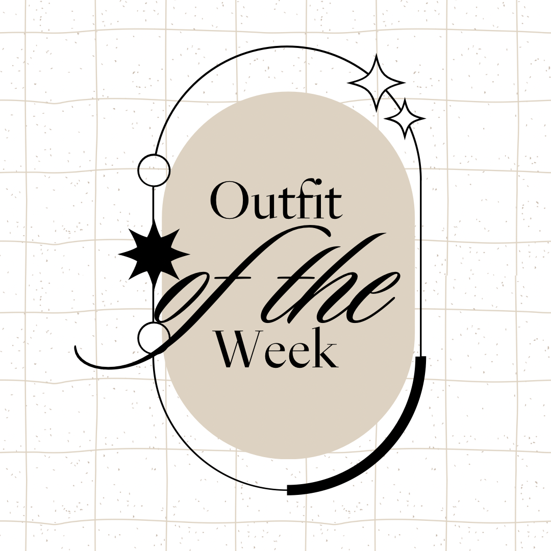 Outfit of The Week!